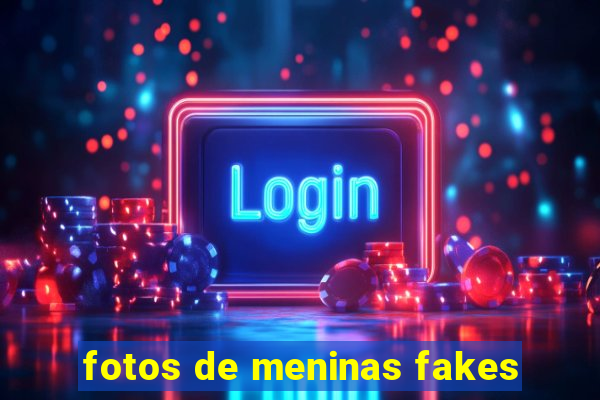 fotos de meninas fakes